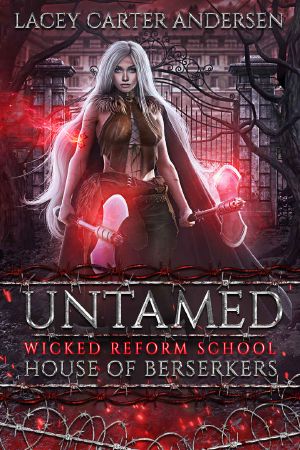 [House of Berserkers 01] • Untamed · Wicked Reform School